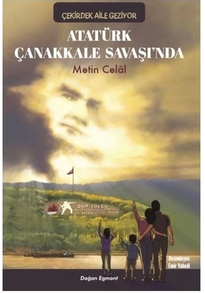 Çekirdek Aile Geziyor Atatürk Ankara'da + Atatürk Çanakkale Savaşı'nda