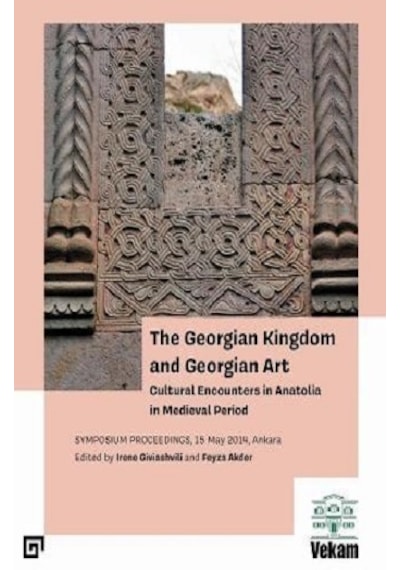 The Georgıan Kıngdom And Georgıan Art