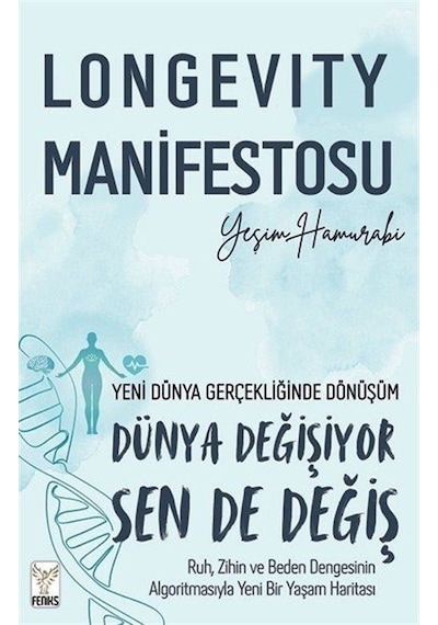 Longevity Manifestosu / Yeşim Hamurabi