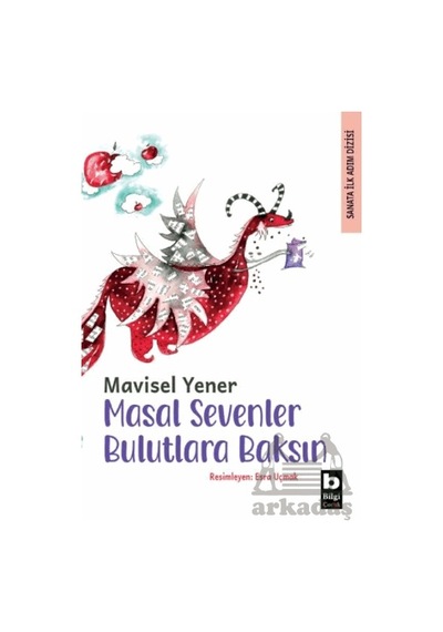 Masal Sevenler Bulutlara Baksın Bilgi Yayınevi