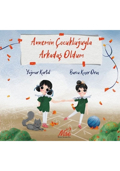 Annemin Çocukluğuyla Arkadaş Oldum
