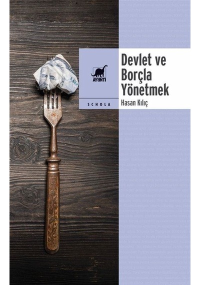 Devlet Ve Borçla Yönetmek