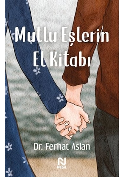 Mutlu Eşlerin El Kitabı - Ferhat Aslan - Nesil Yayınları