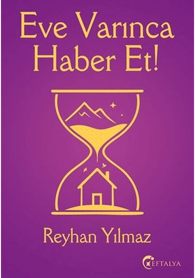 Eve Varınca Haber Et