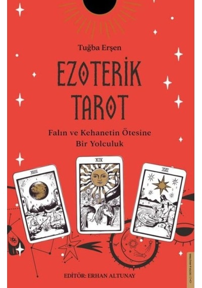 Ezoterik Tarot - Falın ve Kehanetin Ötesine Bir Yolculuk - Tuğba Erşen - Destek Yayınları