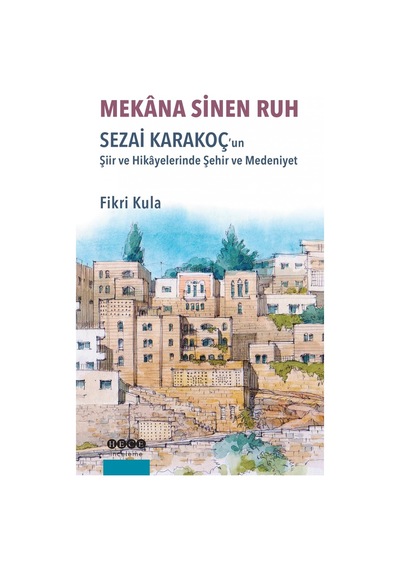 Mekana Sinen Ruh - Fikru Kula - Hece Yayınları