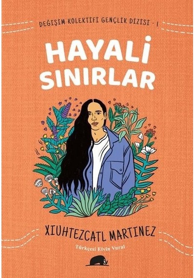 Hayali Sınırlar - Değişim Kolektifi Gençlik Dizisi 1 - Xiuhtezcatl MartinezKitap