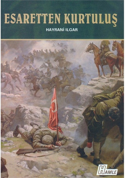 Esaretten Kurtuluş / Hayrani Ilgar
