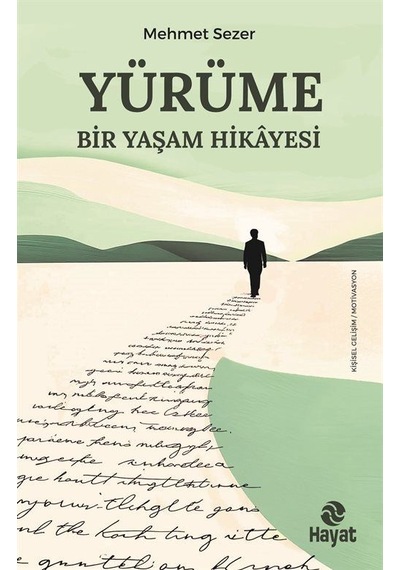Yürüme Bir Yaşam Hikayesi / Mehmet Sezer