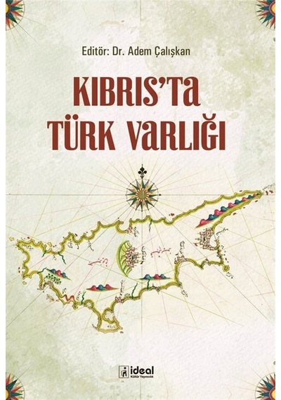 Kıbrıs'ta Türk Varlığı / Adem Çalışkan