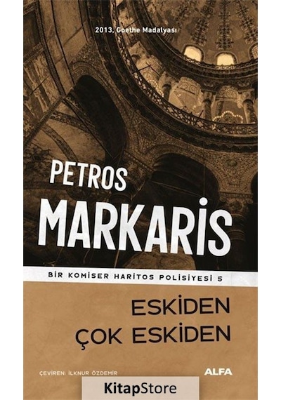 Eskiden Çok Eskiden - Bir Komiser Haritos Polisiyesi 5 - Petros Markaris - Alfa Yayıncılık