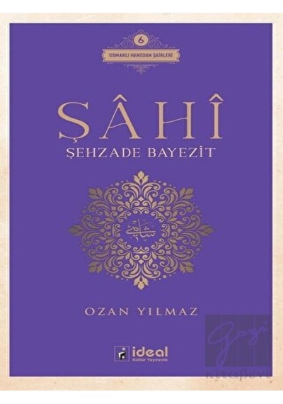 Şahi - Şehzade Bayezit - Ozan Yılmaz - İdeal Kültür Yayıncılık