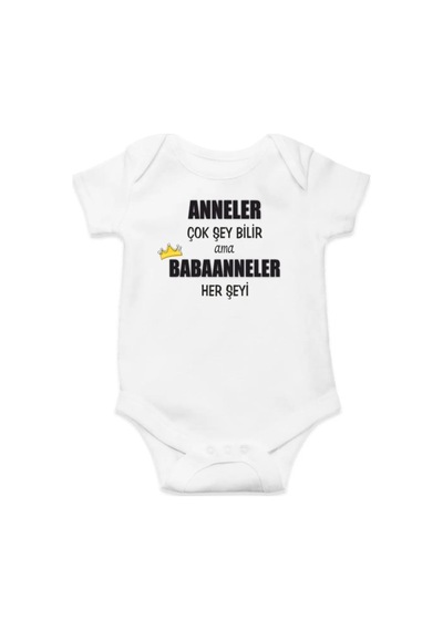 Hediyenza Anneler Çok Şey Bilir ama Babaanneler Her Şeyi Özel Tasarım Bebek Zıbın Pamuklu Çıtçıtlı Body Beyaz