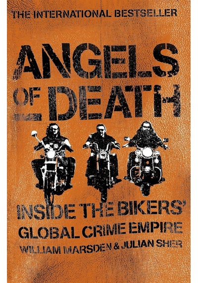 Angels Of Death: Inside The Bikers' Global Crime Empire