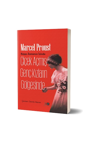 Çiçek Açmış Genç Kızların Gölgesinde - Kayıp Zamanın İzinde 2.Kitap - Marcel Proust - MK Mirhan Kitap