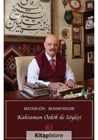 Bektaşiliğin Bilinmeyenleri-Kahraman Özkök ile Söyleşi- Revak Kitabevi