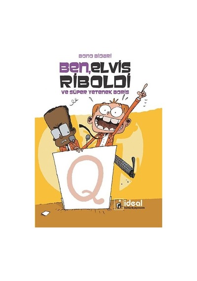 Ben Elvis Riboldi ve Süper Yetenek Boris - Bono Bidari - İdeal Kültür Yayıncılık