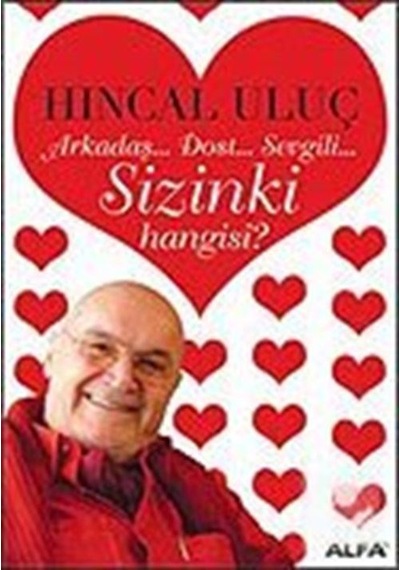 ArkadaşDostSevgili-Sizinki Hangisi? - Hıncal Uluç - Alfa Yayıncılık