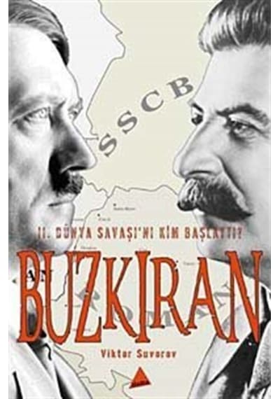 Buzkıran - 2. Dünya Savaşı'nı Kim Başlattı - Viktor Suvorov - Delta Kültür Yayınevi