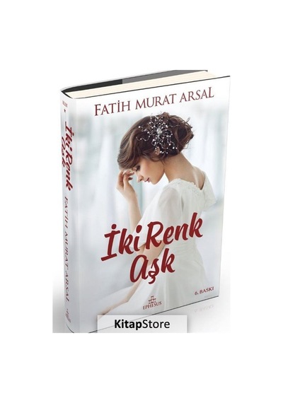 Kitapstore Iki Renk Aşk Ciltli / Fatih Murat Arsal