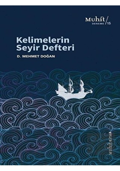 Kelimelerin Seyir Defteri - D. Mehmet Doğan - Muhit Kitap