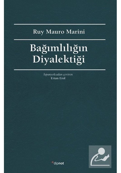 Bağımlılığın Diyalektiği  - Ruy Mauro Marini  - Dipnot