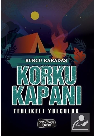 Korku Kapanı-Tehlikeli Yolculuk - Burcu Karadaş - Yediveren Çocuk