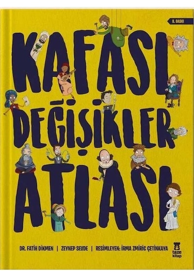 Kafası Değişikler Atlası - Fatih Dikmen -  Zeynep Sevde - Taze Kitap