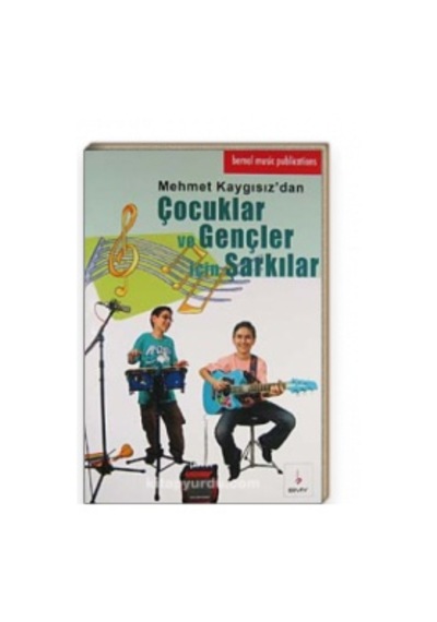 Mehmet Kaygısız-Çocuklar ve Gençler için Şarkılar