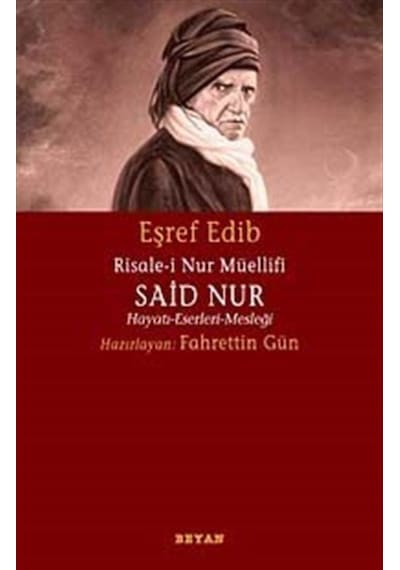 Risale-i Nur Müellifi Said Nur - Eşref Edib - Beyan Yayınları
