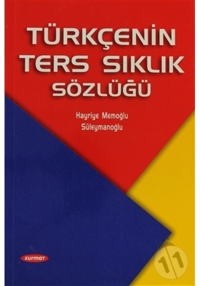 Türkçenin Ters Sıklık Sözlüğü  - Hayriye Memeoğlu Süleymanoğlu  - Kurmay Yayınevi