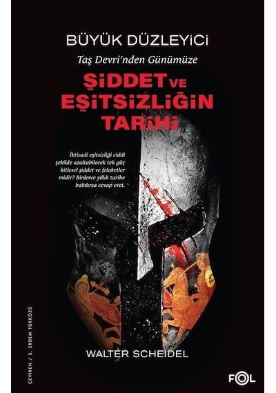 Büyük Düzleyici - Taş Devri'nden Günümüze Şiddet ve Eşitsizliğin Tarihi - Walter Scheidel - Fol Kitap