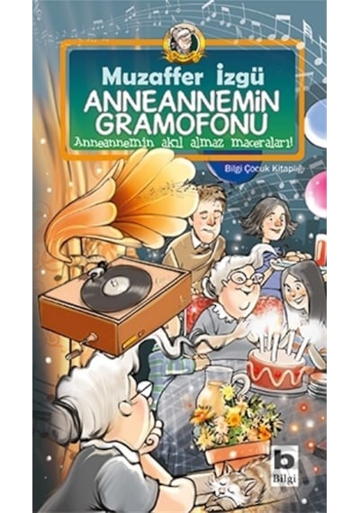 Bilgi Yayınları Anneannemin Gramofonu
