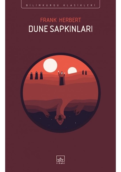 Dune Sapkınları - Bilimkurgu Klasikleri - Frank Herbert - İthaki Yayınları