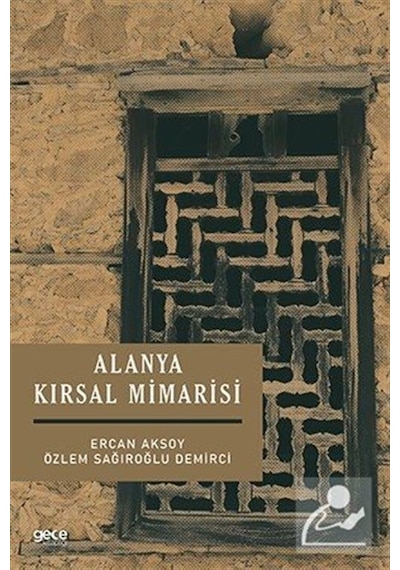 Alanya Kırsal Mimarisi - Ercan Aksoy - Gece Kitaplığı
