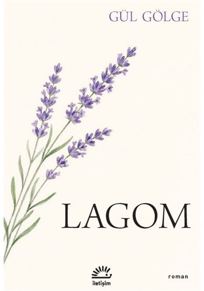 Lagom / Gül Gölge