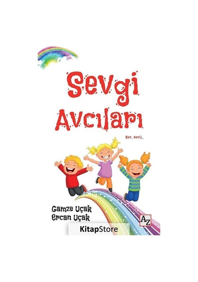 Sevgi Avcıları - Gamze Uçak