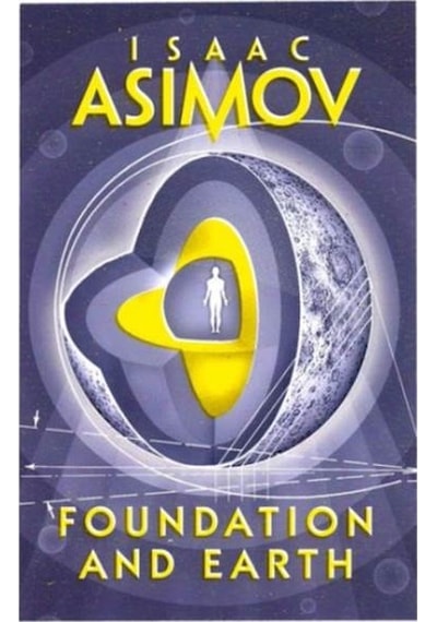 Foundation and Earth (Foundation Series: Sequels) - Isaac Asimov - HarperCollins Publishers Inc
