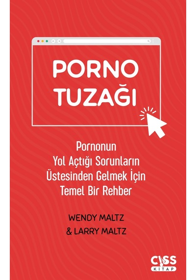 Porno Tuzağı Pornonun Yol Açtığı Sorunların Üstesinden Gelmek İçi