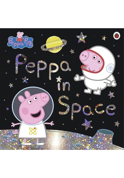 Peppa Pig: Peppa in Space - Peppa Pig - Ladybird Books
