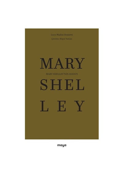 Mary Shelley'nin Hayatı / Lucy Madox Rossetti