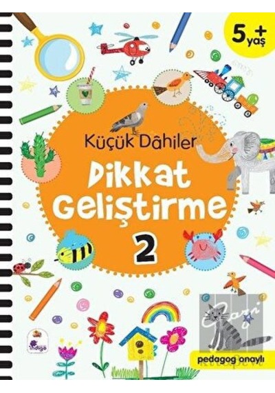 Küçük Dahiler Dikkat Geliştirme 2 (5+ Yaş) İndigo Çocuk  -  İndigo Çocuk