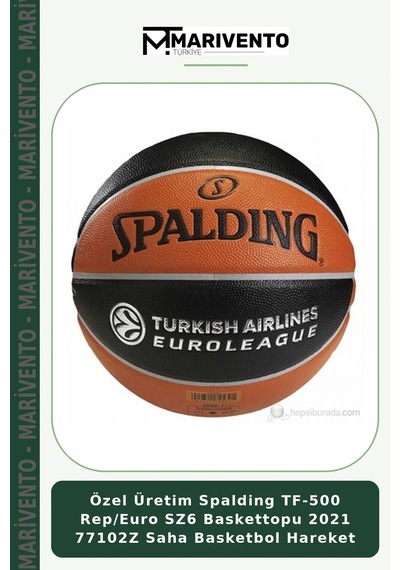 Özel Üretim Spalding Tf-500 Rep/euro Sz6 Baskettopu 2021 77102z Saha Basketbol Hareket