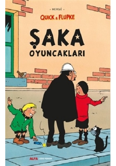 Quick ve Flupke 9 - Şaka Oyuncakları - Herge - Alfa Yayıncılık