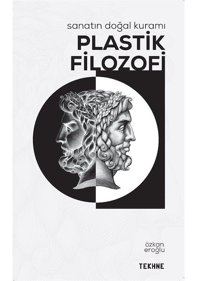Sanatın Doğal Kuramı: "plastik Filozofi" / Özkan Eroğlu