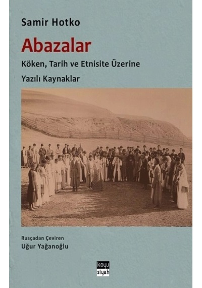 Abazalar : Köken, Tarih Ve Etnisite Üzerine Yazılı Kaynaklar