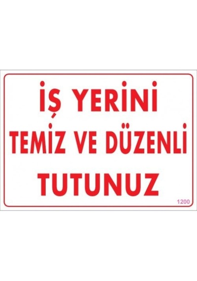 Pvc Levha Quot;Iş Yerini Temiz Ve Düzenli Tutunuzquot; 25*35 Cm