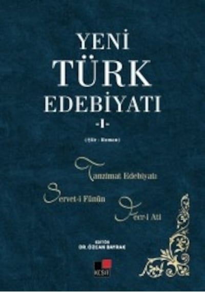 Yeni Türk Edebiyatı 1  - Özcan Bayrak  - Kesit Yayınları