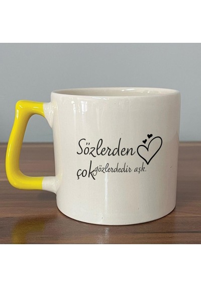 Sözlerden Çok Gözlerdedir Aşk Baskılı Sarı Kulplu D Kupa