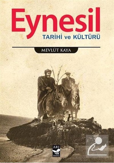 Eynesil Tarihi Ve Kültürü / Mevlüt Kaya